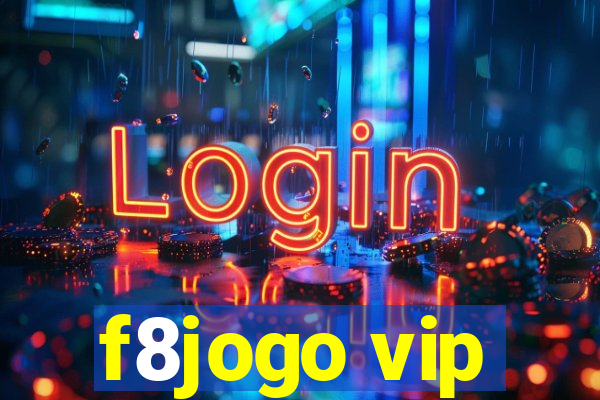 f8jogo vip